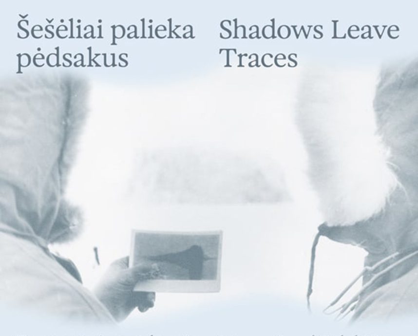 Shadows Leave Traces - exhibition in Vilnius